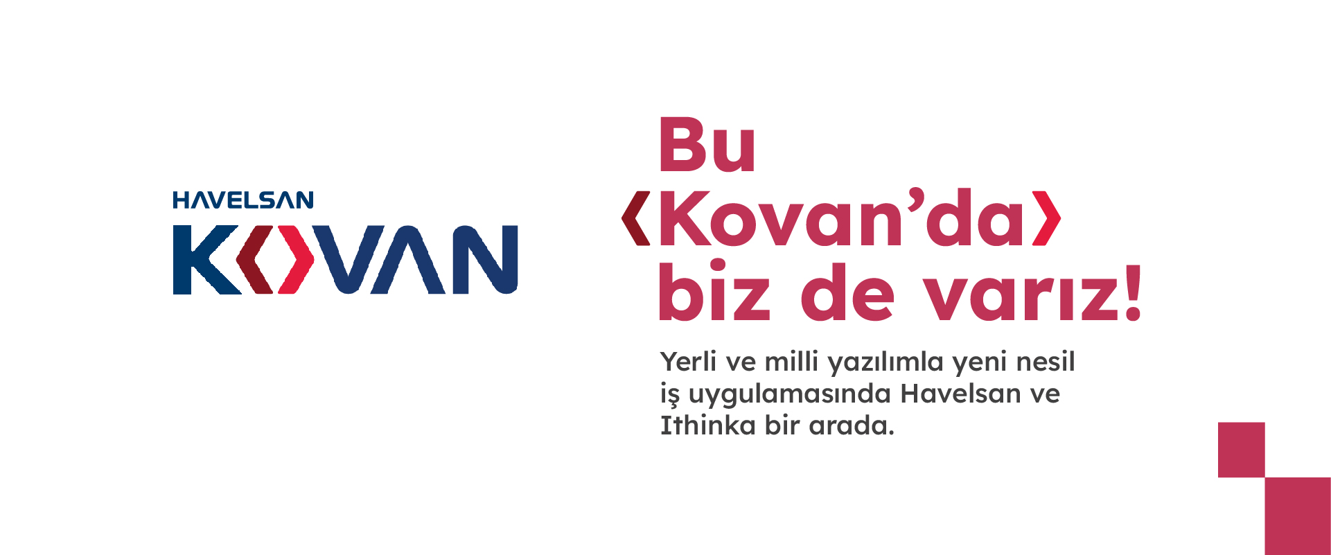 Bu KOVAN'da biz de varız
